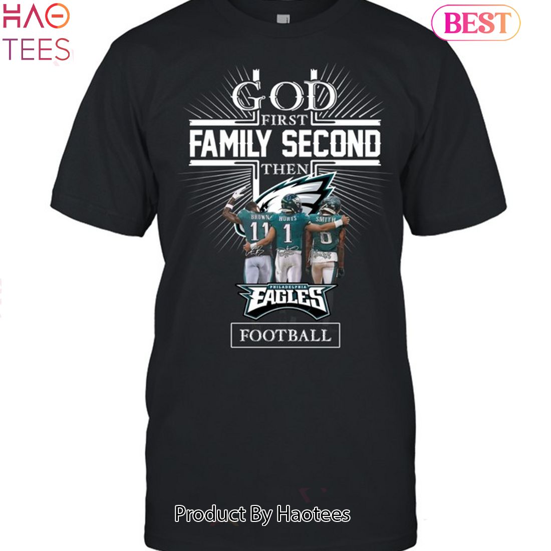 BEST 1st God Family Second Then Philadelphia Eagles Unisex T-Shirt BEST 1st God Family Second Then Philadelphia Eagles Unisex T-Shirt