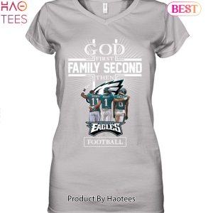 BEST 1st God Family Second Then Philadelphia Eagles Unisex T-Shirt