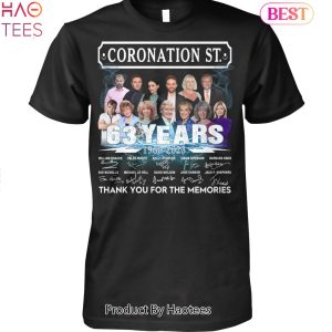 Coronation St 63 Years 1960- 2023 Thank You For The Memories Unisex T-Shirt