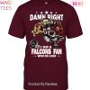 Damn Right I Am Baltimore Ravens Fan Win Or Lose Unisex T-Shirt