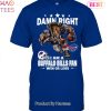 Damn Right I Am Carolina Panthers Fan Win Or Lose Unisex T-Shirt
