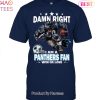 Damn Right I Am Minnesota Vikings Fan Win Or Lose Unisex T-Shirt