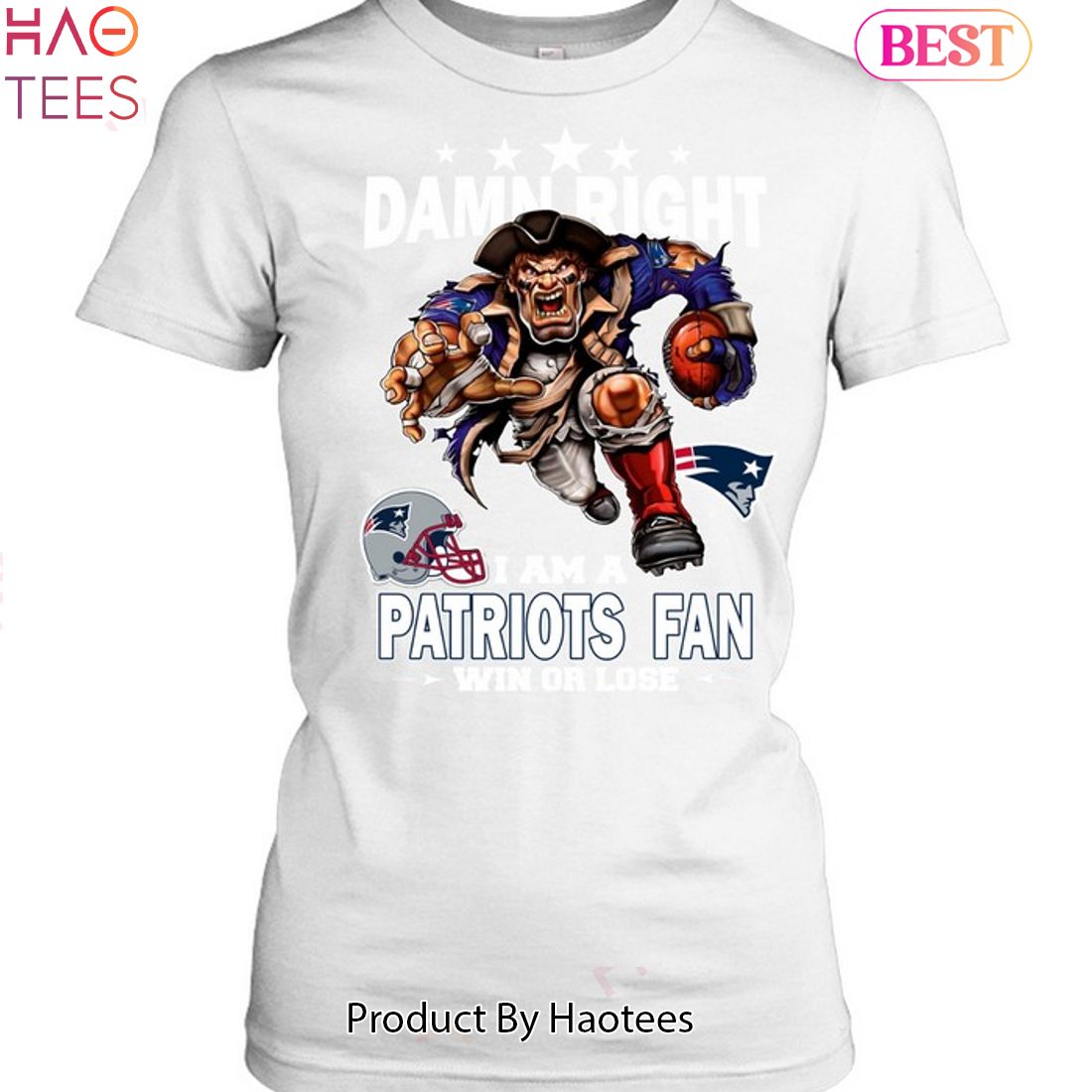 Damn Right I Am New England Patriots Fan Win Or Lose Unisex T-Shirt Damn Right I Am New England Patriots Fan Win Or Lose Unisex T-Shirt