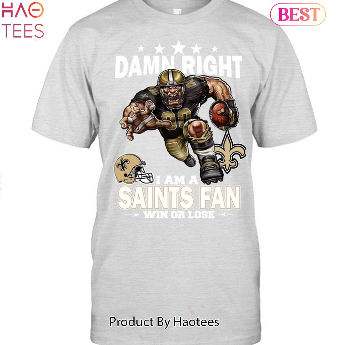 Official Damn Right I Am A New Orleans Saints Fan Win Or Lose t