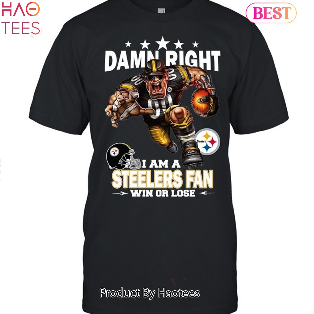Damn Right I Am Pittsburgh Steelers Fan Win Or Lose Unisex T-Shirt