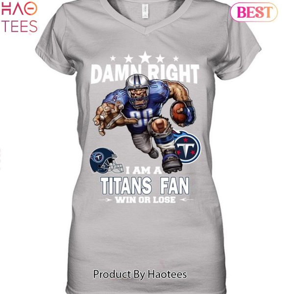 NFL Damn Right I Am A Tennessee Titans Win Or Lose Skull Football Sports T  Shirt