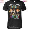 Harry Potter Apparently Were Trouble When We Are Together Who Knew Unisex T-Shirt