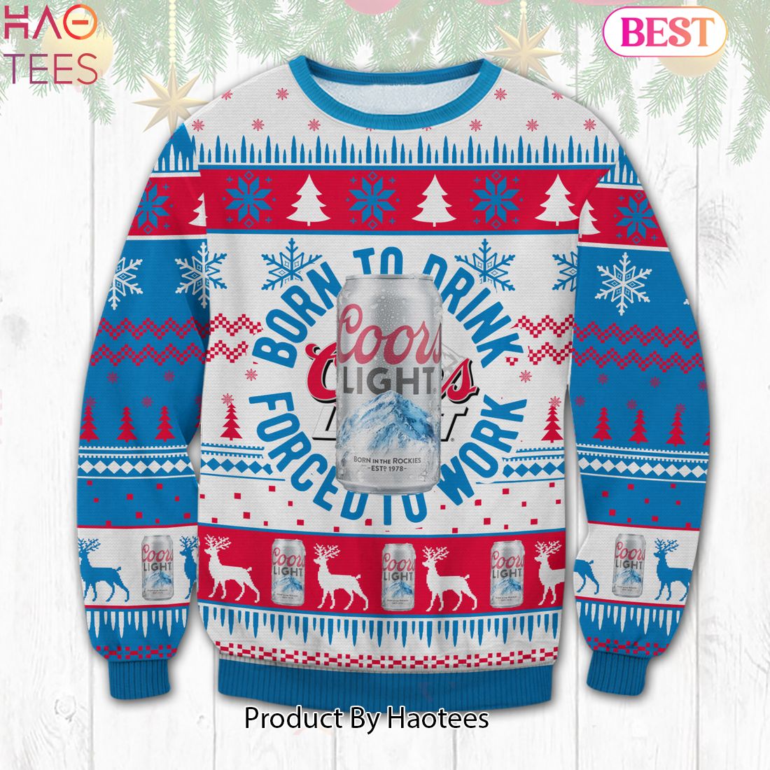 HOT TREND Coors Light Born To Drink Ugly Sweater