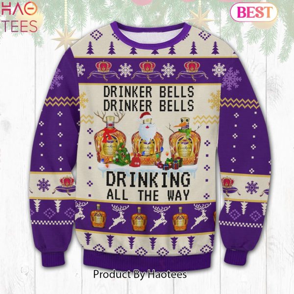 HOT TREND Crown Royal Drinker Bells Ugly Sweater