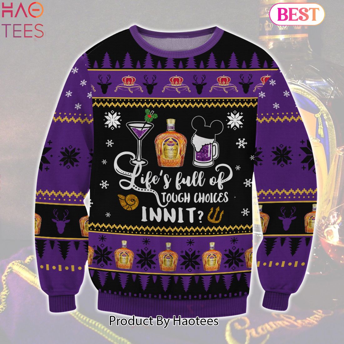 HOT TREND Crown Royal Life Choices Ugly Sweater HOT TREND Crown Royal Life Choices Ugly Sweater