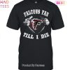 HOT TREND Im Atlanta Falcons Fan Unisex T-Shirt