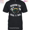 HOT TREND Im Los Angeles Chargers Fan Unisex T-Shirt
