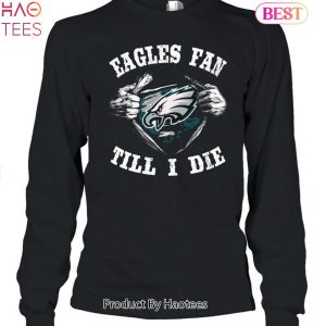 Philadelphia Eagles Fan Till I Die - T-Shirt