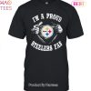 HOT TREND Im Pittsburgh Steelers Fan Unisex T-Shirt