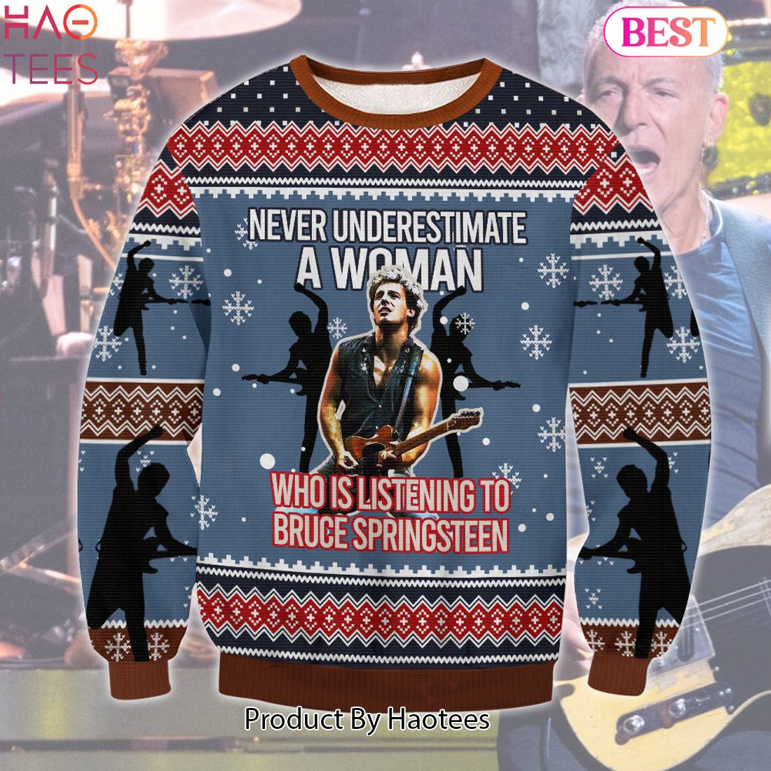 HOT TREND Never Underestimate A Woman Bruce Springteen 3D Ugly Sweater