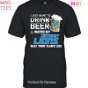 I Just Want To Drink Beer & Watch My Green Bay Packers Beat Your Team Ass Unisex T-Shirt