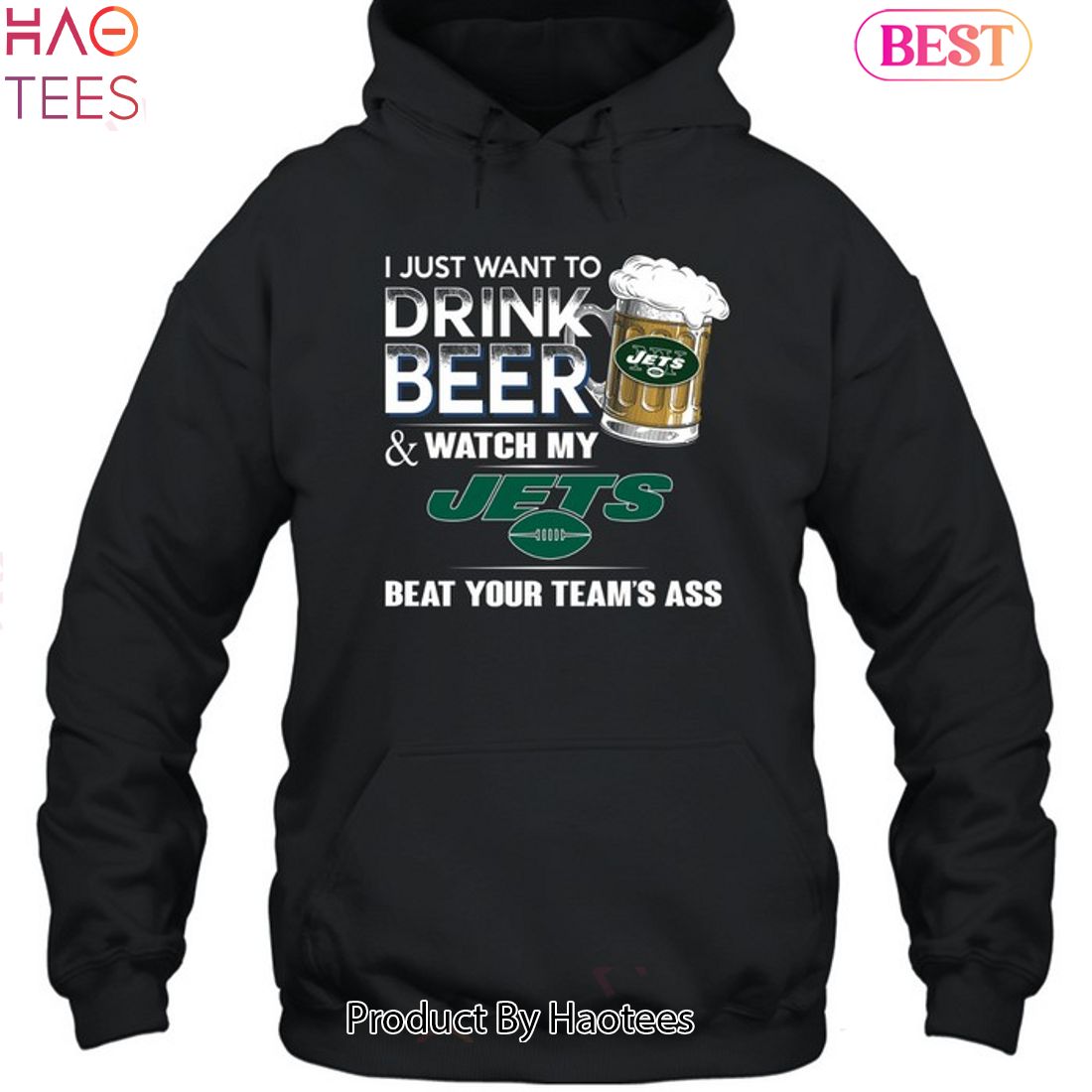 I Just Want To Drink Beer & Watch My New York Jets Beat Your Team Ass Unisex T-Shirt I Just Want To Drink Beer & Watch My New York Jets Beat Your Team Ass Unisex T-Shirt