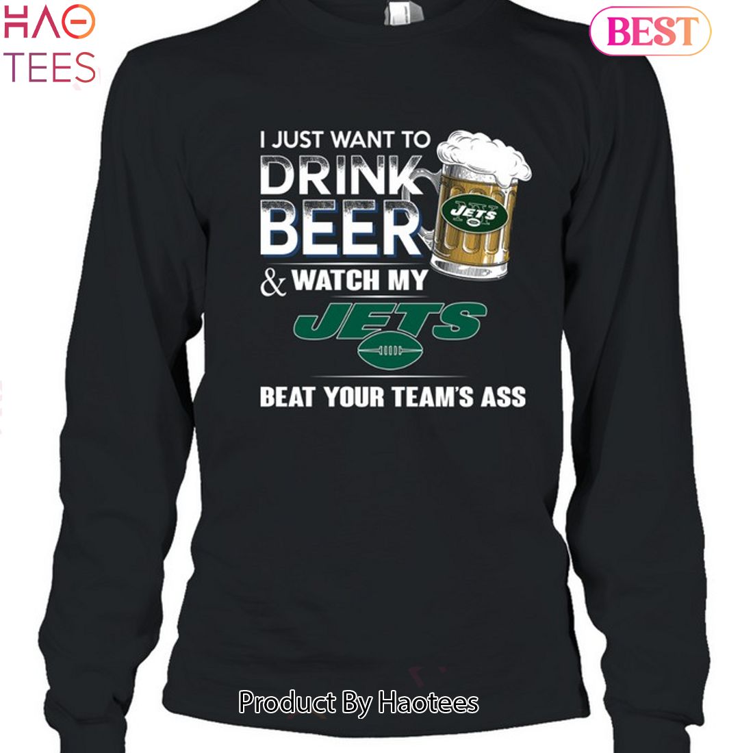 I Just Want To Drink Beer & Watch My New York Jets Beat Your Team Ass Unisex T-Shirt I Just Want To Drink Beer & Watch My New York Jets Beat Your Team Ass Unisex T-Shirt