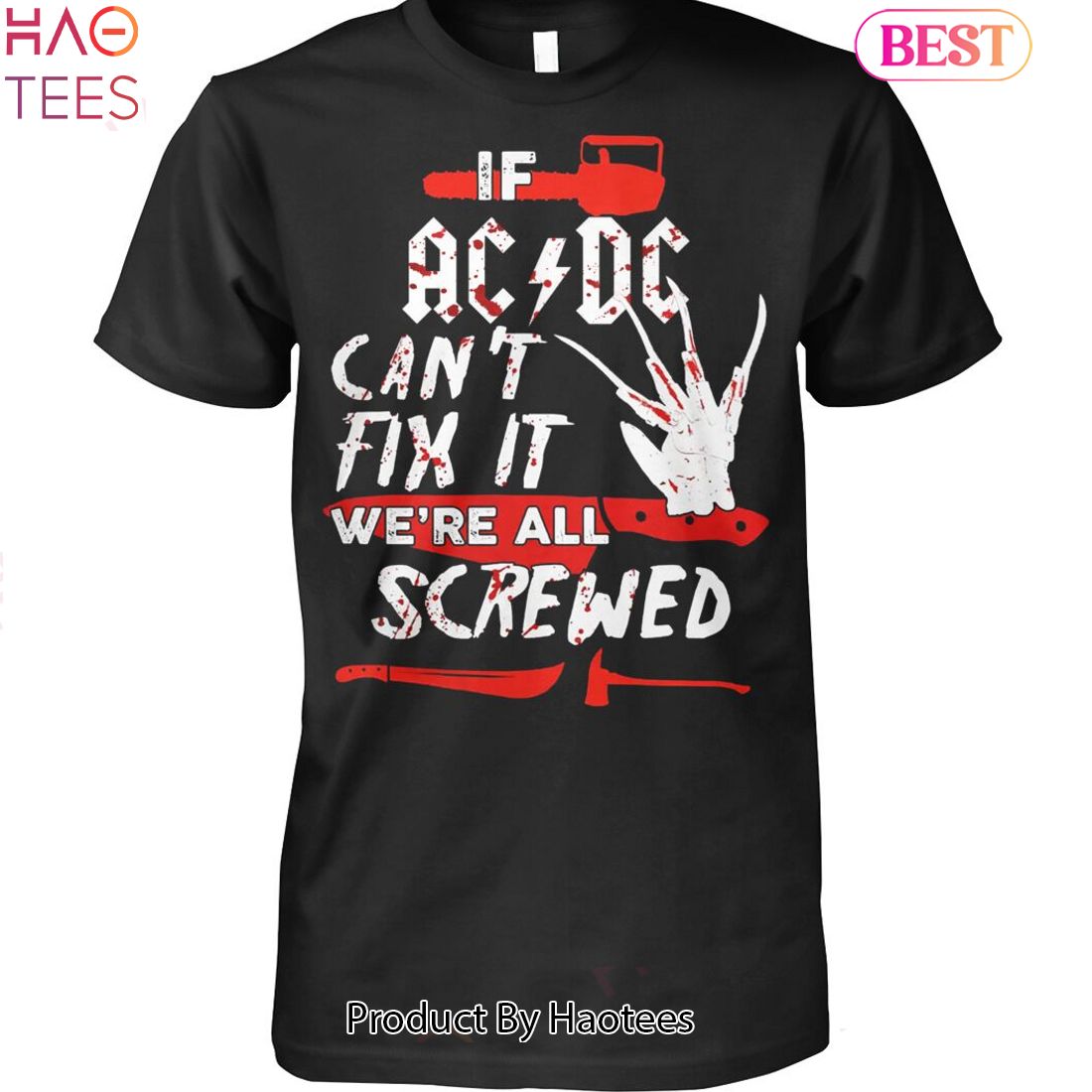 If AC DC Cant Fix It We Are All Screwed AC DC Halloween Unisex T-Shirt