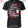If The Beatles Cant Fix It We Are All Screwed The Beatles Halloween Unisex T-Shirt If The Beatles Cant Fix It We Are All Screwed The Beatles Halloween Unisex T-Shirt