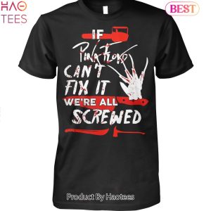 If Pink Floyd Cant Fix It We Are All Screwed Pink Floyd Halloween Unisex T-Shirt