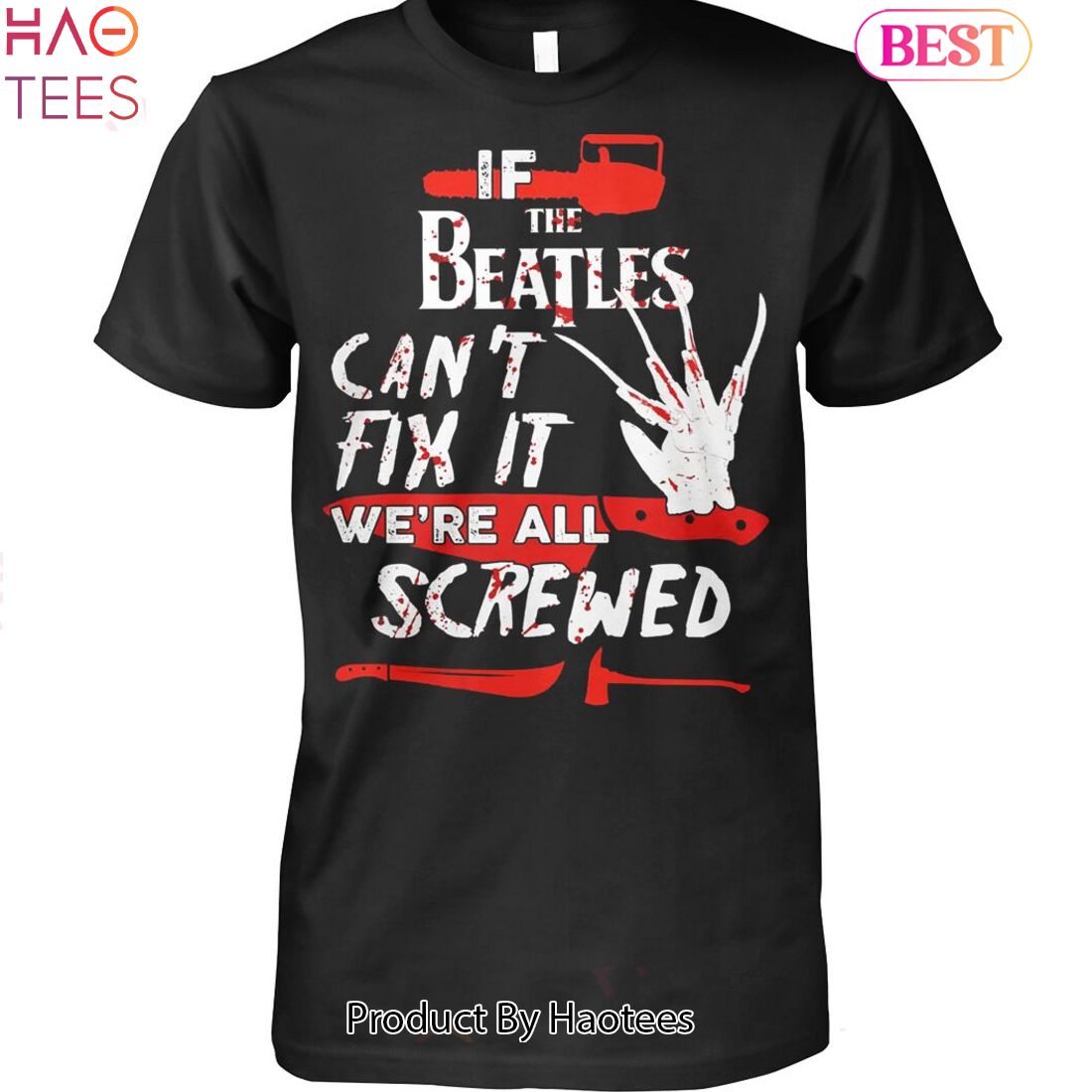 If The Beatles Cant Fix It We Are All Screwed The Beatles Halloween Unisex T-Shirt Luxury Store