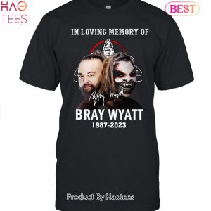 In Loving Memory Of Bray Wyatt Unisex T-Shirt