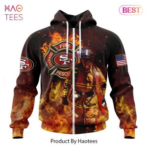 LUXURY NFL San Francisco 49ers Honor Firefighters – First Responders Hoodie