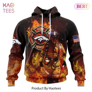NEW NFL Denver Broncos Honor Firefighters – First Responders Hoodie