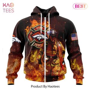 NEW NFL Denver Broncos Honor Firefighters – First Responders Hoodie