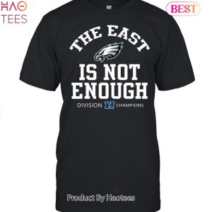 Philadelphia Eagles Is Not Enough Division Champion Unisex T-Shirt