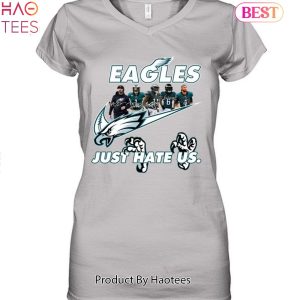 Philadelphia Eagles Nike Just Hate Us Team Signature Shirt - Freedomdesign