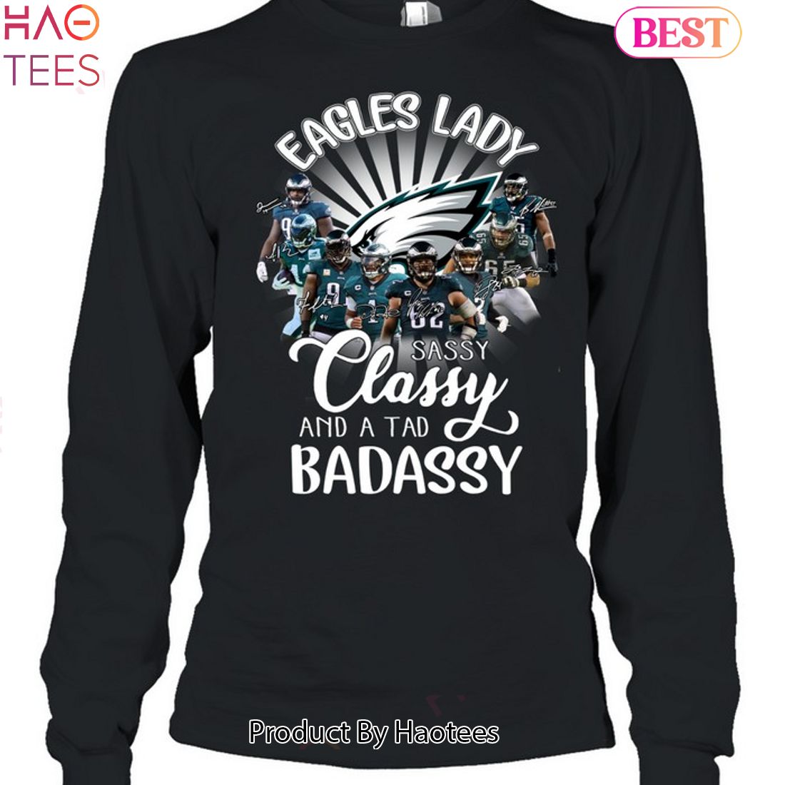 Philadelphia Eagles Lady Sassy Classy And A Tad Badassy Unisex T-Shirt Philadelphia Eagles Lady Sassy Classy And A Tad Badassy Unisex T-Shirt