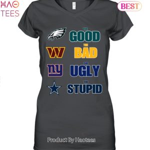 Philadelphia Eagles The Good The Bad The Ugly And The Stupid Unisex T-Shirt