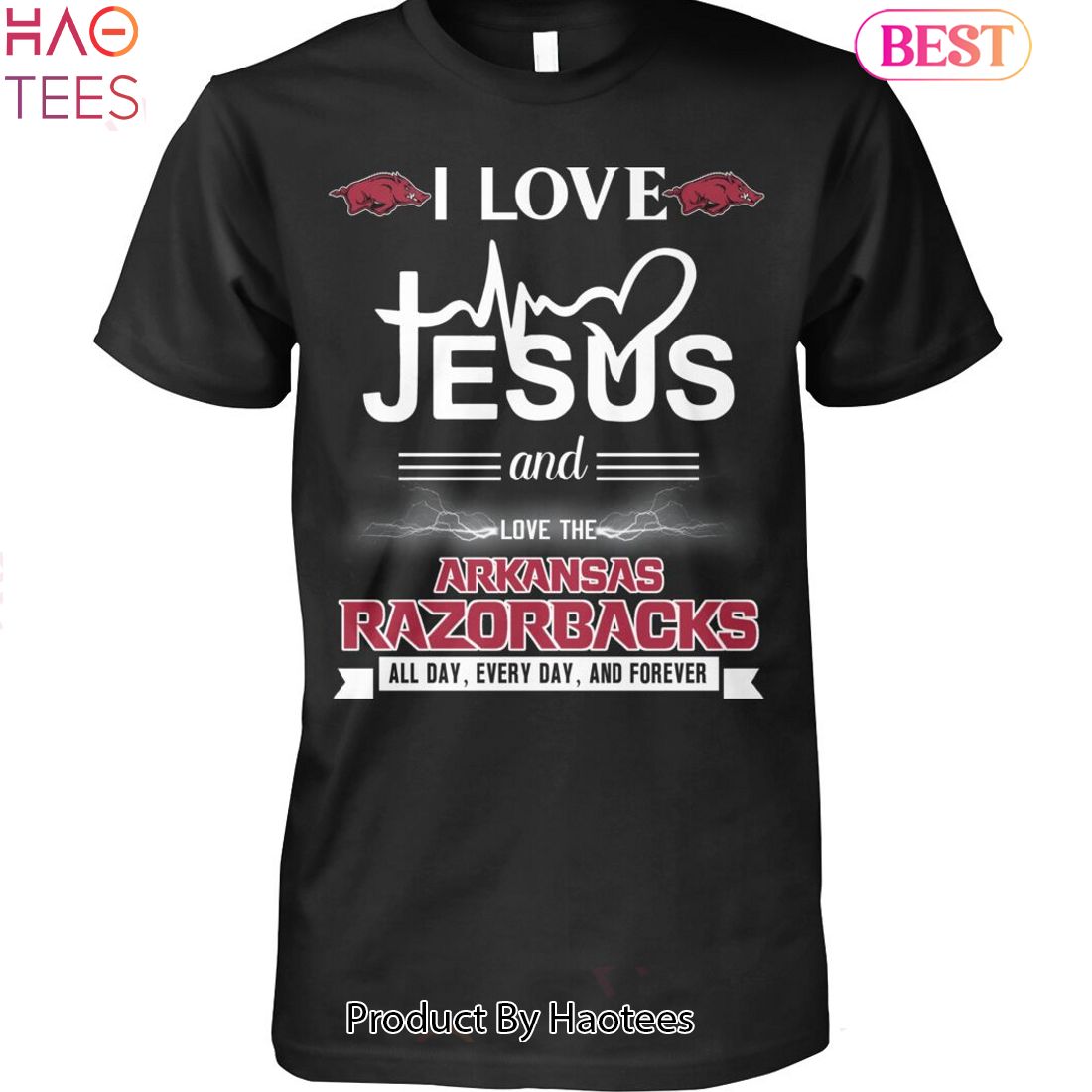 TRENDING I Love Jesus And Love The Arkansas Razorbacks Forever Unisex T-Shirt