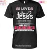 TRENDING I Love Jesus And Love The Ohio State Buckeyes Forever Unisex T-Shirt