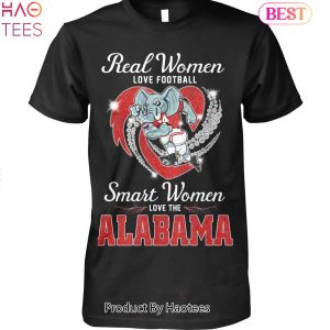 Alabama Crimson Tide Real Women Love Football Love Alabama Crimson Tide Unisex T-Shirt