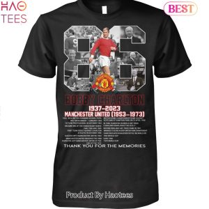 BEST Bobby Charlton 86th Anniversary 1937-2023 Thank You For The Memories Unisex T-Shirt