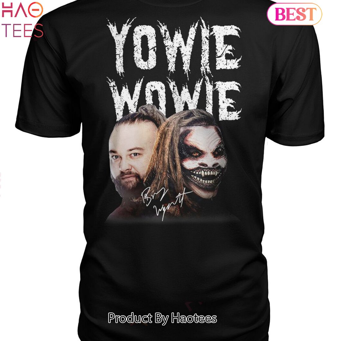 BEST Yowie Wowie Bray Wyatt Unisex T-Shirt BEST Yowie Wowie Bray Wyatt Unisex T-Shirt