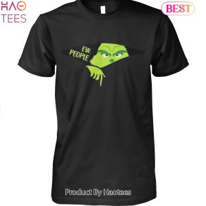HOT TREND Ew People The Grinch Unisex T-Shirt