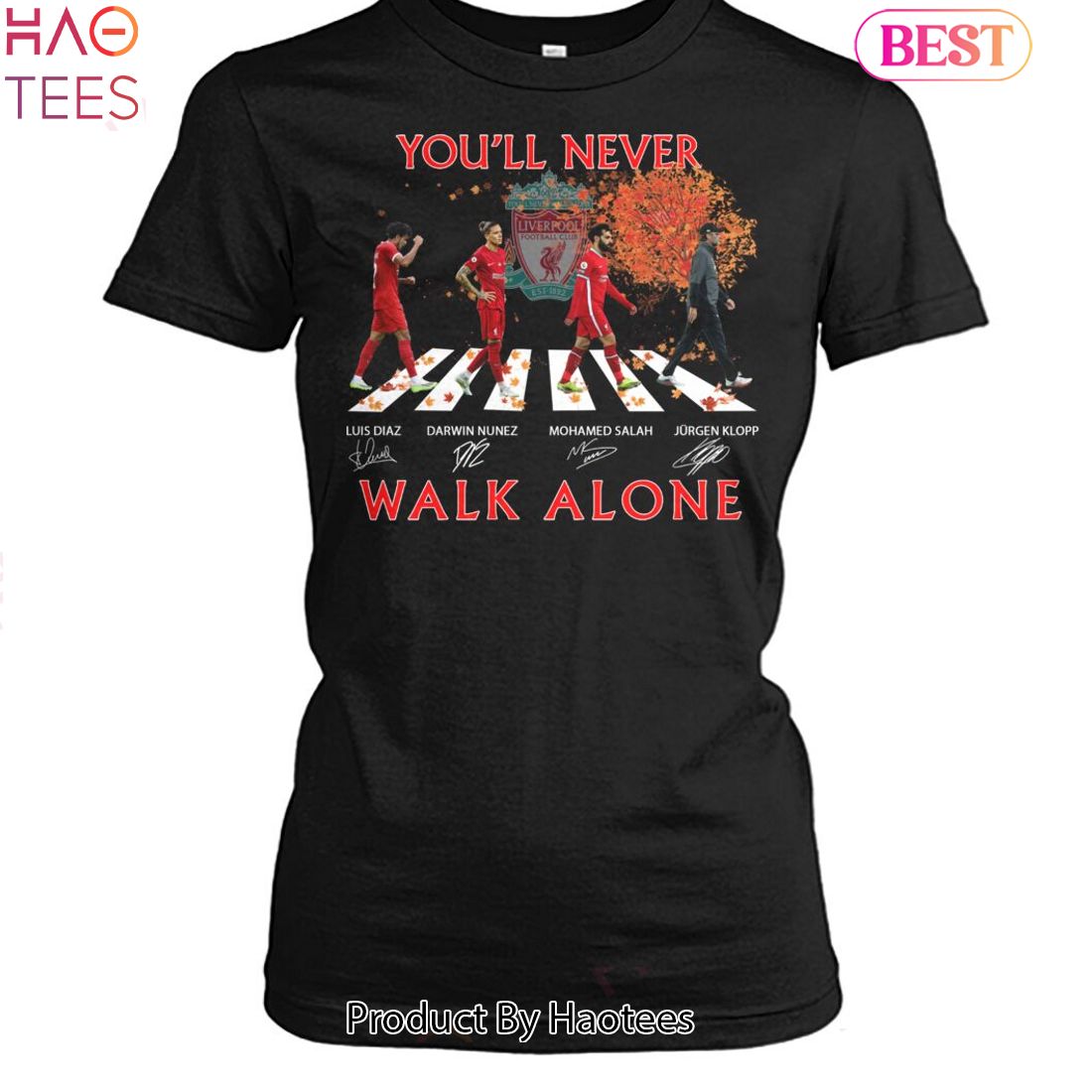 HOT TREND Liverpool F.C You Will Never Walk Alone Unisex T-Shirt HOT TREND Liverpool F.C You Will Never Walk Alone Unisex T-Shirt