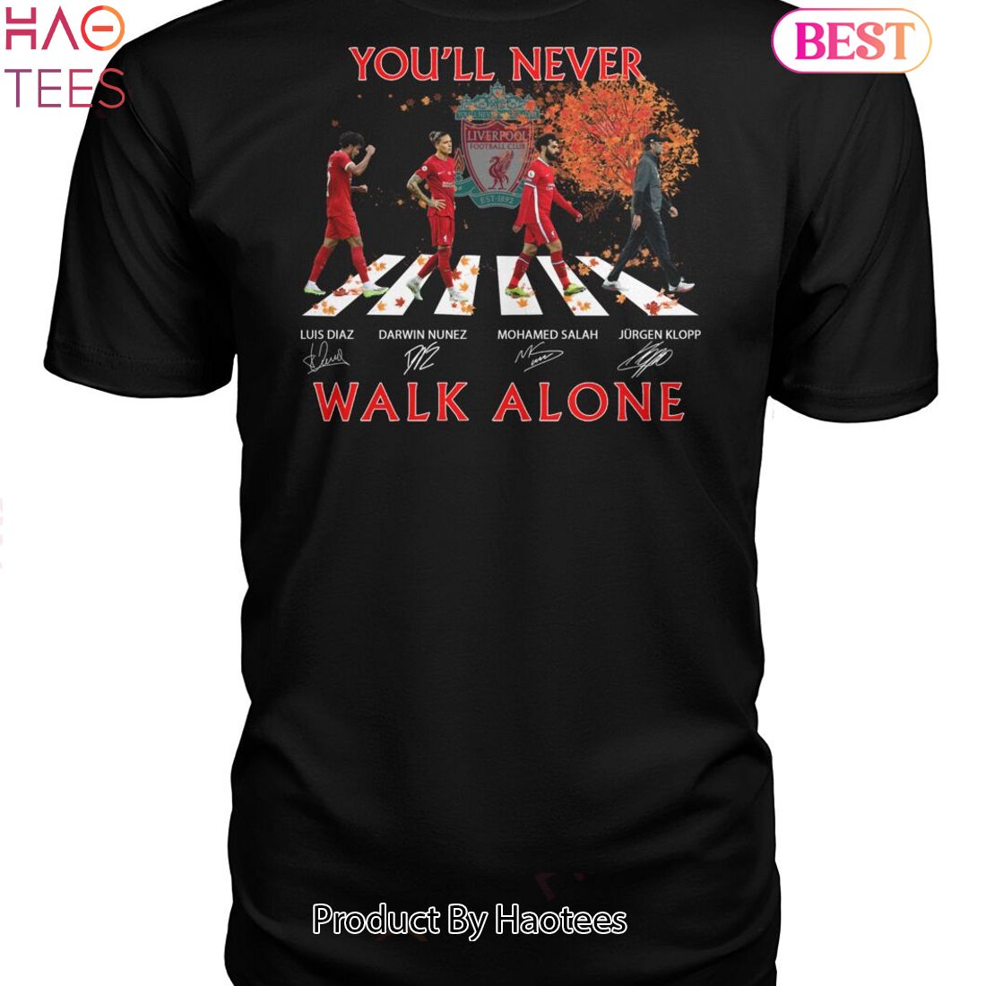 HOT TREND Liverpool F.C You Will Never Walk Alone Unisex T-Shirt HOT TREND Liverpool F.C You Will Never Walk Alone Unisex T-Shirt