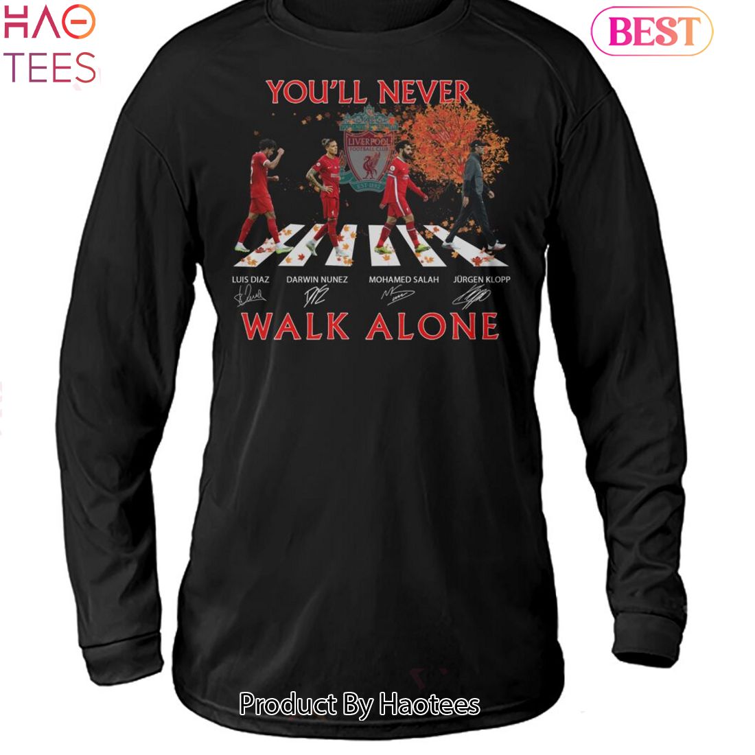 HOT TREND Liverpool F.C You Will Never Walk Alone Unisex T-Shirt HOT TREND Liverpool F.C You Will Never Walk Alone Unisex T-Shirt