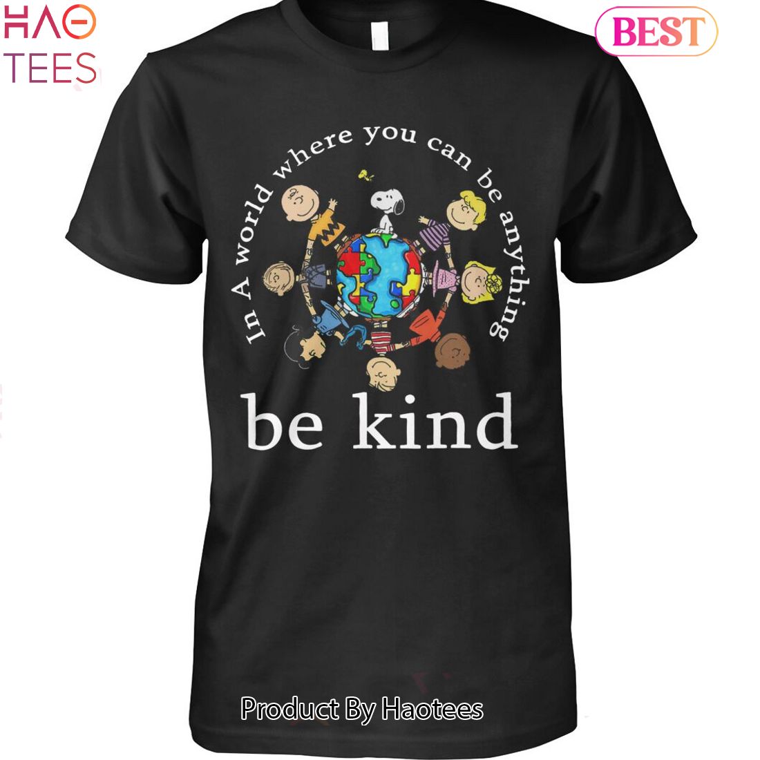 In A World Where You Can Be Anything Be Kind Unisex T-Shirt