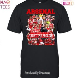 NEW Arsenal Premier League 23-24 Trust The Process Unisex T-Shirt