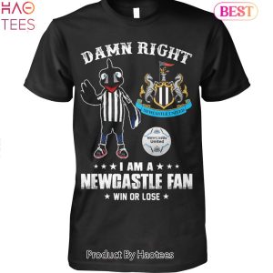 NEW Damn Right I Am A Newcastle United Fan Win Or Lose Unisex T-Shirt