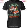 NEW Get In Loser We Are Saving Christmas AC DC Unisex T-Shirt