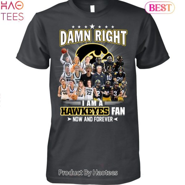 NEW I Am A Iowa Hawkeyes Fan Now And Forever Unisex T-shirt