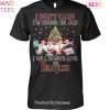 NEW I Dont Care Im Young Or Old I Will Always Love The Beatles Unisex T-Shirt
