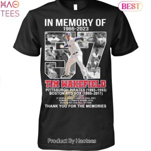 NEW In Memory Of 1966-2023 Tim Wakefield Thank You For The Memories Unisex T-Shirt